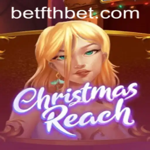 ChristmasReach: A Festive Gaming Experience with Fthbet