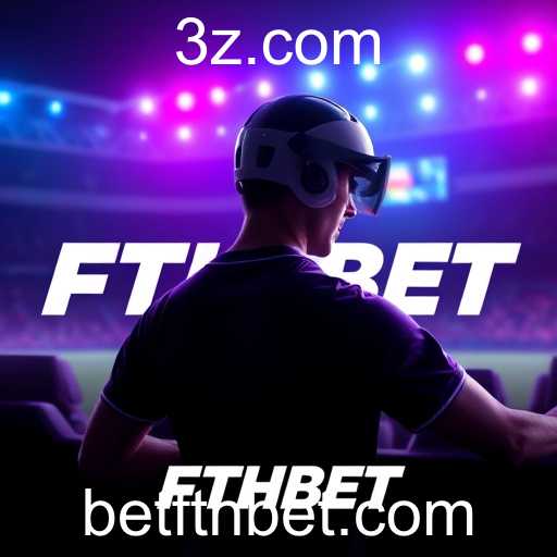 A Ascensão da fthbet no Mercado Brasileiro de Jogos