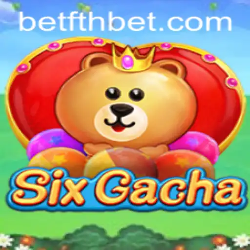 Exploring SixGacha: A Dive into the Exciting World of Fthbet